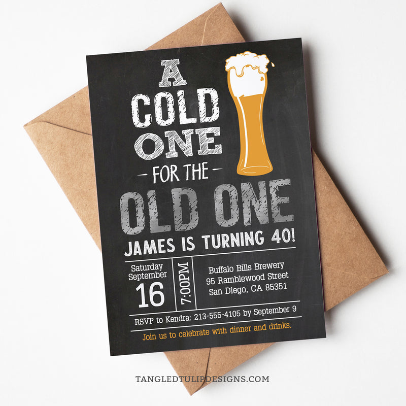 A Cold One for the Old One 40th Birthday Invitation. EDITABLE for any age. Great for a beer theme party, this invitation features a large beer glass, with silver and white on a chalkboard background. Tangled Tulip Designs - Birthday Invitations