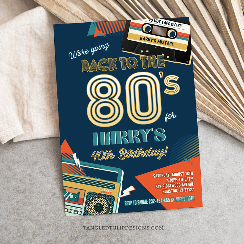 An editable 80s Party Invitation for a man's 40th Birthday party, or for any age. In a retro color scheme with a boombox and vintage cassette tape. Get ready to Go Back to the 80s! Edit in Corjl. By Tangled Tulip Designs.