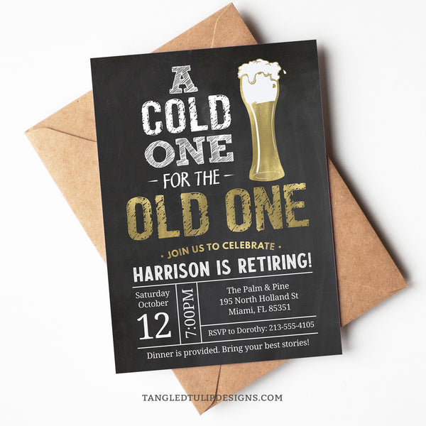 Have 'A Cold One for the Old One' to celebrate his Retirement! This chalkboard-style invitation, adorned with a shimmering gold beer, sets the perfect tone for a man's retirement bash. Tangled Tulip Designs - Retirement Invitations
