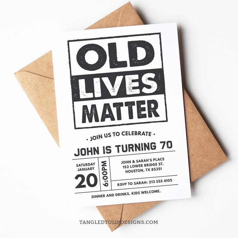 An Old Lives Matter 70th Birthday Invitation, designed especially for the distinguished gentleman celebrating this milestone occasion. This invitation features a rustic "Old Lives Matter" sign graphic, adding a touch of charm and humor to the festivities. Suitable for any age. Tangled Tulip Designs - Birthday Invitations