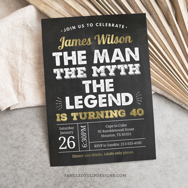 The Man The Myth The Legend 40th Birthday Invitation. Gold and White on chalkboard effect background. Instant Download and Editable in Corjl. By Tangled Tulip Designs.