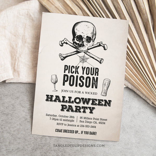 A Halloween party invitation template for adults - Pick Your Poison and get ready for a wicked Halloween Party. Featuring a creepy skull and crossbones with spiderwebs. Template to Edit in Corjl. By Tangled Tulip Designs.