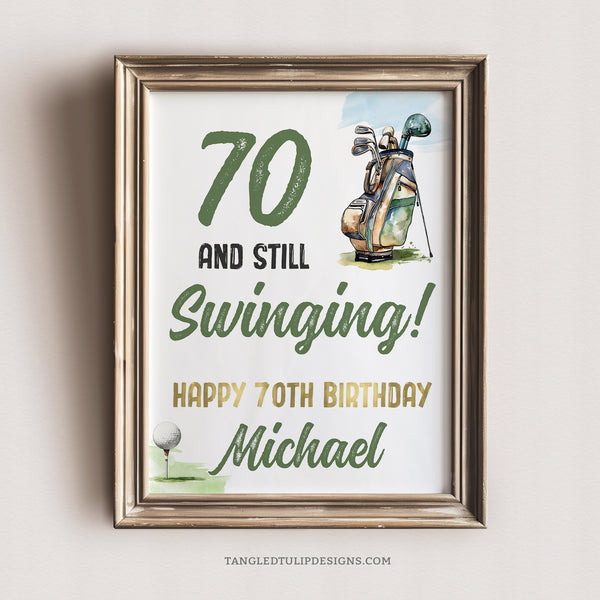 A Golfer 70th Birthday sign with a golf bag and golf ball on a tee. 70 and Still Swinging! Happy 70th Birthday editable sign template to be personalized for his 70th birthday party decorations.