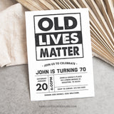 An Old Lives Matter 70th Birthday Invitation, designed especially for the distinguished gentleman celebrating this milestone occasion. This invitation features a rustic "Old Lives Matter" sign graphic, adding a touch of charm and humor to the festivities. Suitable for any age. Tangled Tulip Designs - Birthday Invitations