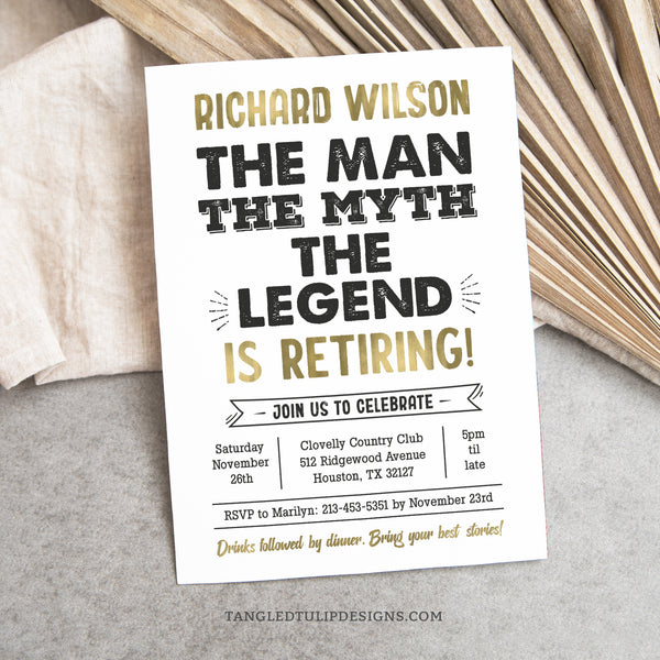 An editable Retirement party invitation for The Man, The Myth, The Legend. With&nbsp; classic gold and white, this elegant invite is perfect for a man who's retiring. Template to Edit in Corjl. By Tangled Tulip Designs.