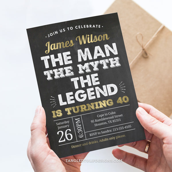 The Man The Myth The Legend 40th Birthday Invitation. Gold and White on chalkboard effect background. Instant Download and Editable in Corjl. By Tangled Tulip Designs.