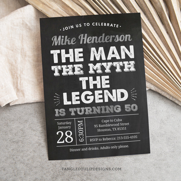 Celebrate his milestone 50th birthday - The Man, The Myth, The Legend! This silver and white invitation against a chalkboard effect background sets the perfect tone for a legendary celebration! Suitable for any age. Tangled Tulip Designs - Birthday Invitations