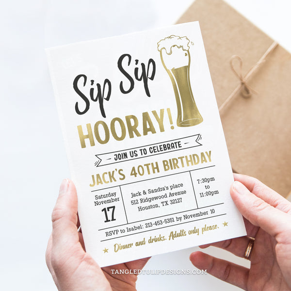 Sip Sip Hooray! An editable 40th Birthday invitation for a man in a beer theme, in gold and white. Customize for any age. Tangled Tulip Designs - Birthday Invitations