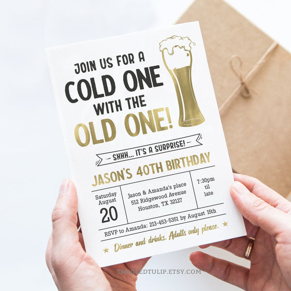 A Surprise 40th Birthday invitation for him. Join us for a cold one to celebrate his 40th birthday or customize for any age. A gold and white beer theme party invitation. Invitation template to edit in Corjl. By Tangled Tulip Designs.