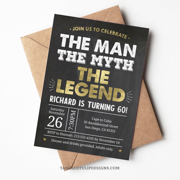 A 60th Birthday invitation for The Man The Myth The Legend birthday party. A classic gold and white color scheme on a chalkboard effect background. Suitable for any age. Instant Download and Editable in Corjl. By Tangled Tulip Designs.