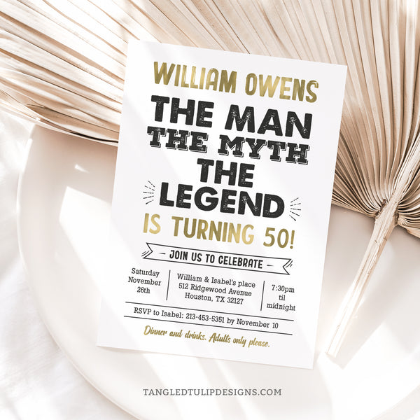 The Man, The Myth, The Legend birthday invitation template. With gold accents on a white background, this editable invite is suitable for a 50th birthday, or any age. Template to Edit in Corjl. By Tangled Tulip Designs.