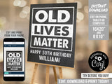 EDITABLE Old Lives Matter Birthday Sign. Personalized Chalkboard Party Decoration Sign OL1