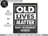 Retirement Party Sign. EDITABLE Old Lives Matter Party Decoration Chalkboard Sign RE1