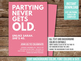 Partying Never Gets Old. Editable Digital Party Invite for a woman. Any color scheme