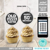 EDITABLE 50th Birthday Cupcake Toppers. Old Lives Matter Birthday Decorations. Slider Toppers Printable. OL1