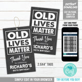 Man Birthday Tags. EDITABLE Old Lives Matter Thank You Tags. Party Decorations. Favor Tag OL1
