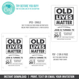 Editable Old Lives Matter 70th Birthday Invitation. Funny Getting Old Digital Party Invite for Any Age